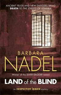 Land of the Blind : Inspector Ikmen Mystery - Barbara Nadel