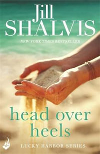 Head Over Heels : Lucky Harbor Series : Book 3 - Jill Shalvis