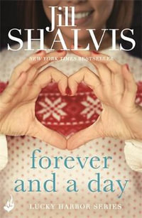 Forever and a Day : Lucky Harbor Series : Book 6 - Jill Shalvis