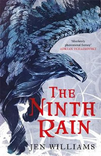 The Ninth Rain : The Winnowing Flame Trilogy : Book 1 - Jen Williams