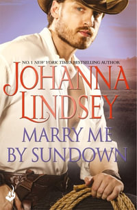 Marry Me By Sundown : Enticing historical romance from the legendary bestseller - Johanna Lindsey