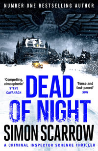 Dead of Night : The edge-of-your seat Berlin wartime thriller from the master storyteller - Simon Scarrow