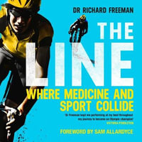 The Line : Where Medicine and Sport Collide - Dr Richard Freeman