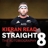 Kieran Read - Straight 8 : The Autobiography - Kieran Read