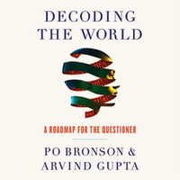 Decoding the World - Arvind Gupta