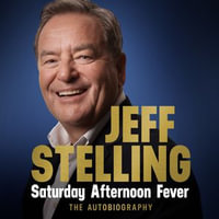 Saturday Afternoon Fever : The Autobiography - Jeff Stelling