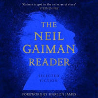 The Neil Gaiman Reader : Selected Fiction - George Guidall