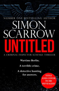 Death in Berlin : A gripping new World War 2 thriller from the bestselling author - Simon Scarrow