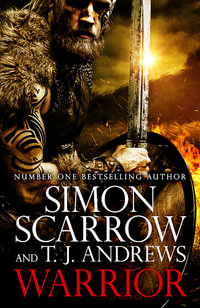 Warrior : The epic story of Caratacus, warrior Briton and enemy of the Roman Empire - Simon Scarrow