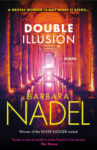 Double Illusion (Ikmen Mystery 25) : Inspiration for THE TURKISH DETECTIVE, BBC Two's sensational new TV series - Barbara Nadel