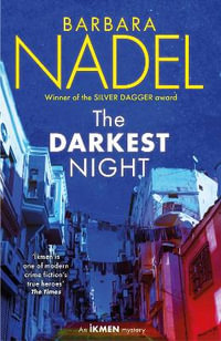 The Darkest Night (Ikmen Mystery 26) : Inspiration for THE TURKISH DETECTIVE, BBC Two's sensational new crime drama - Barbara Nadel