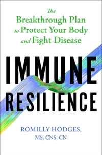 Immune Resilience : The Breakthrough Plan to Protect Your Body and Fight Disease - Romilly Hodges