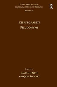 Volume 17 : Kierkegaard's Pseudonyms - Katalin Nun