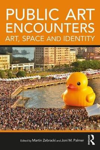 Public Art Encounters : Art, Space and Identity - Martin Zebracki