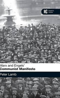 Marx and Engels' 'Communist Manifesto' : A Reader's Guide - Peter Lamb