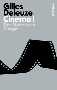 Cinema I : The Movement-Image - Gilles Deleuze