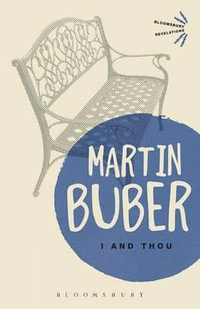 I and Thou : Bloomsbury Revelations - Martin Buber