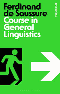 Course in General Linguistics : Bloomsbury Revelations - Ferdinand de Saussure