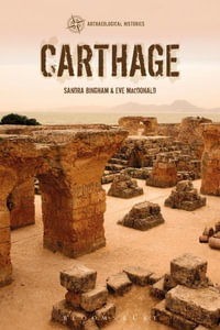 Carthage : Archaeological Histories - Sandra Bingham