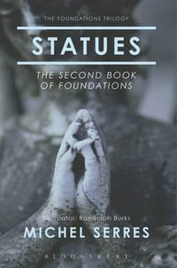 Statues : The Second Book of Foundations - Michel Serres