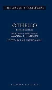 Othello: Revised Edition : Revised Edition - volume editor E. A. J. Honigmann and