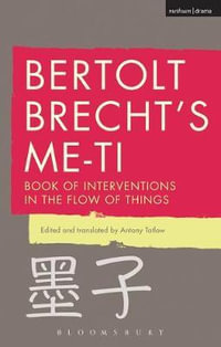 Bertolt Brecht's Me-Ti : Book of Interventions in the Flow of Things - Bertolt Brecht