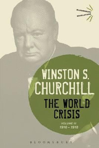 The World Crisis Volume III : 1916-1918 - Sir Winston S. Churchill