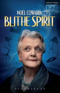 Blithe Spirit : Modern Plays - Noël Coward