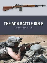 The M14 Battle Rifle : Weapon - Leroy Thompson