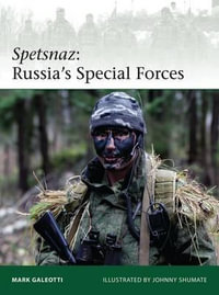 Spetsnaz : Russia's Special Forces - Mark Galeotti