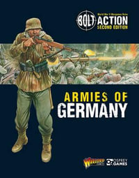 Bolt Action: Armies of Germany : 2nd Edition - Warlord Games