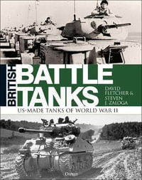 British Battle Tanks : American-made World War II Tanks - David Fletcher