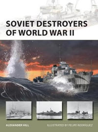 Soviet Destroyers of World War II : New Vanguard - Alexander Hill