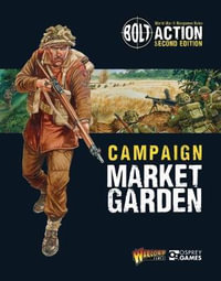 Market Garden : Bolt Action Campaign : 2nd Edition - Warlord Games