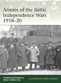 Armies of the Baltic Independence Wars 1918-20 : Elite - Nigel Thomas