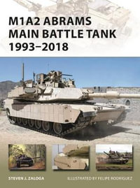 M1A2 Abrams Main Battle Tank 1993-2018 : New Vanguard - Steven J. Zaloga