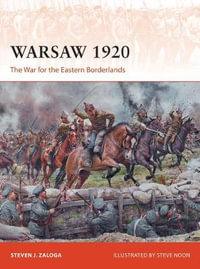 Warsaw 1920 : The War for the Eastern Borderlands - Steven J. Zaloga