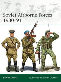 Soviet Airborne Forces 1930-91 : Elite - David Campbell