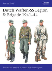 Dutch Waffen-SS Legion & Brigade 1941-44 : Men-at-Arms : Book 531 - Massimiliano Afiero