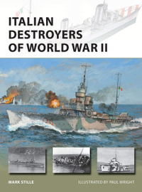 Italian Destroyers of World War II : New Vanguard - Mark Stille