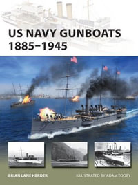 US Navy Gunboats 1885-1945 : New Vanguard : Book 293 - Brian Lane Herder