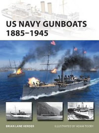 US Navy Gunboats 1885-1945 : New Vanguard - Brian Lane Herder