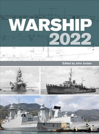 Warship 2022 : Anatomy of The Ship - John Jordan