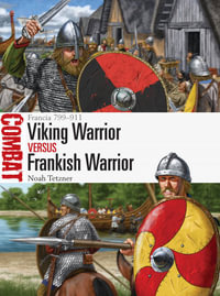 Viking Warrior vs Frankish Warrior : Francia 799-911 - Noah Tetzner