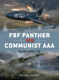 F9F Panther vs Communist AAA : Korea 1950-53 - Peter E. Davies