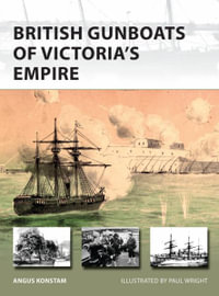 British Gunboats of Victoria's Empire : New Vanguard - Angus Konstam