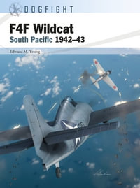 F4F Wildcat : South Pacific 1942-43 - Edward M. Young