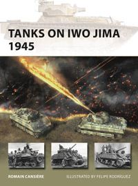 Tanks on Iwo Jima 1945 : New Vanguard - Romain Cansière