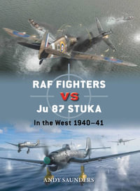 RAF Fighters vs Ju 87 Stuka : In the West 1940-41 - Andy Saunders