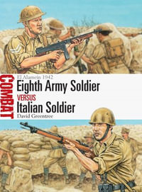 Eighth Army Soldier vs Italian Soldier : El Alamein 1942 - David Greentree